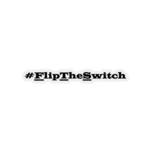 Load image into Gallery viewer, #FlipTheSwitch Stickers