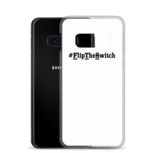 Load image into Gallery viewer, #FlipTheSwitch Samsung Case