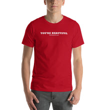 Load image into Gallery viewer, YOU&#39;RE BEAUTIFUL - T-Shirt - From #FlipTheSwitch