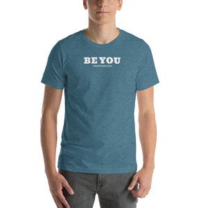 BE YOU - T-Shirt - From #FlipTheSwitch