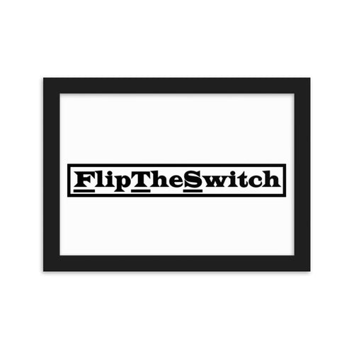 #FlipTheSwitch Framed matte paper poster
