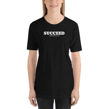 Load image into Gallery viewer, SUCCEED - T-Shirt - From #FlipTheSwitch