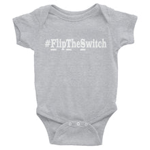 Load image into Gallery viewer, #FlipTheSwitch Infant Bodysuit