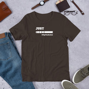 JUST #FLIPTHESWITCH - Short-Sleeve Unisex T-Shirt