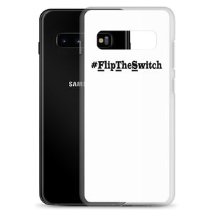 #FlipTheSwitch Samsung Case