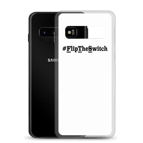 #FlipTheSwitch Samsung Case