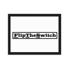 Load image into Gallery viewer, #FlipTheSwitch Framed matte paper poster