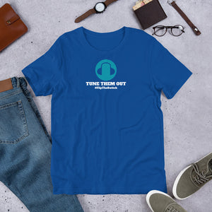 TUNE THEM OUT - Short-Sleeve Unisex T-Shirt