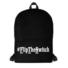 Load image into Gallery viewer, #FlipTheSwitch Backpack