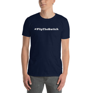 #FlipTheSwitch Unisex T-Shirt BLACK